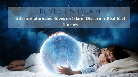 L’interprétation des rêves en Islam .